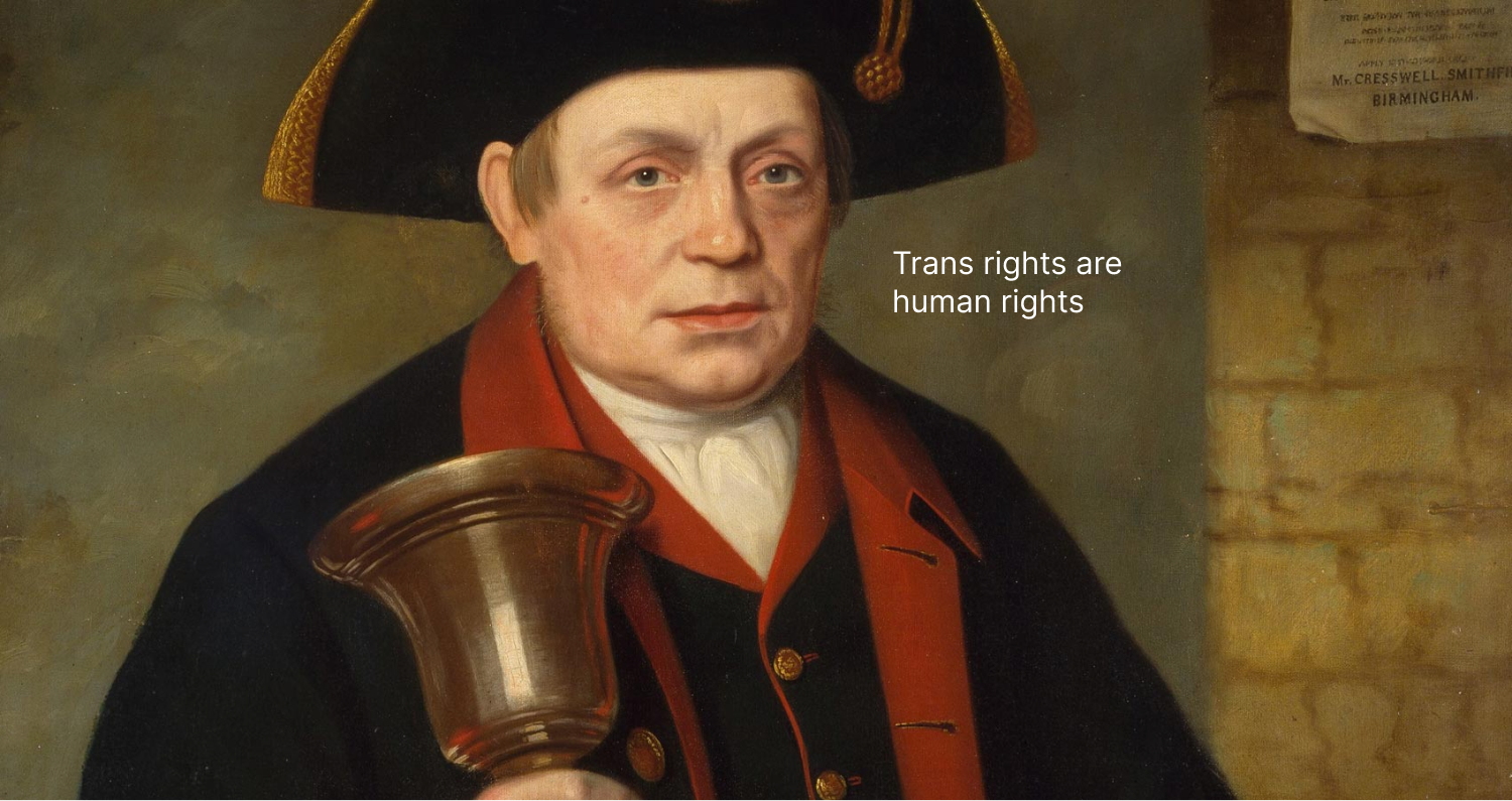 oil painting of a town crier with the added text "trans rights are human rights" 