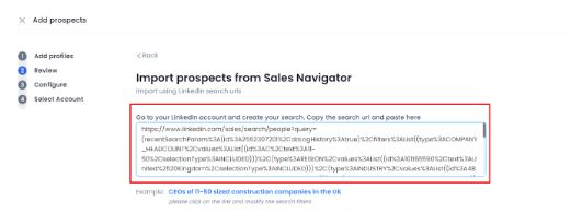 Paste the Sales Navigator search URL you copied earlier in the box