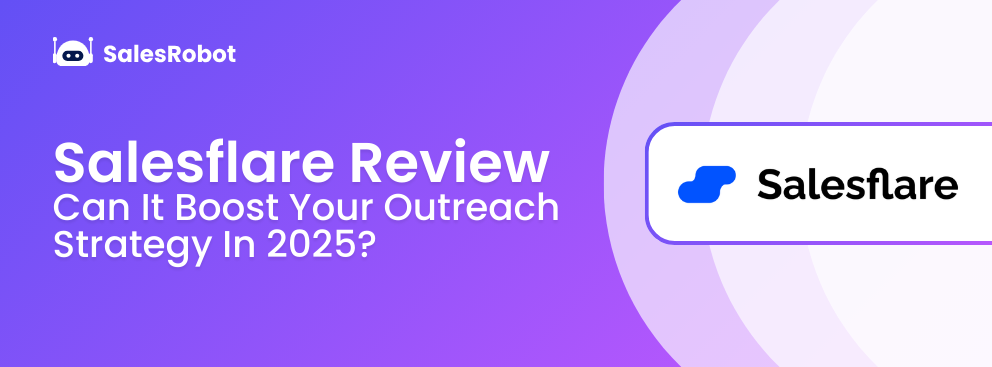 Salesflare Review: Can it Boost Your Outreach Strategy in 2025?