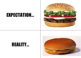 Expectation vs reality burger when it doesn't live up to the hype