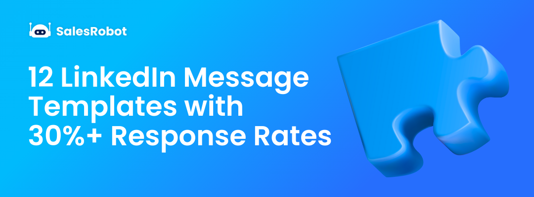 12 LinkedIn Message Templates with 30%+ Response Rates (Plus Voice & Video Scripts That 3x Responses)