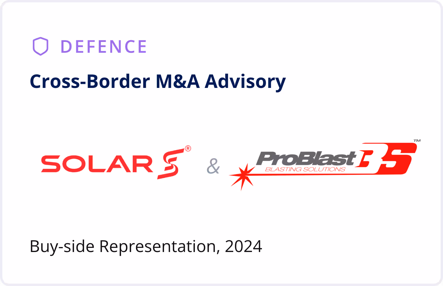 Cross-Border M&A Advisory for buy-side representation in 2024 between Solar S and ProBlast Blasting Solutions.