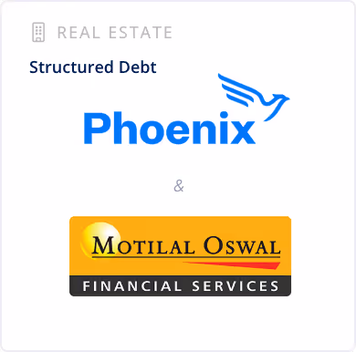 Real Estate sector - Structured Debt - Phoenix & Motilal Oswal Financial Services