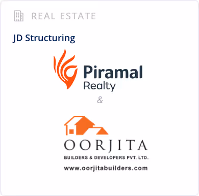 Real Estate Sector - Joint Development (JD) Structuring - Piramal Realty & Oorjita Builders