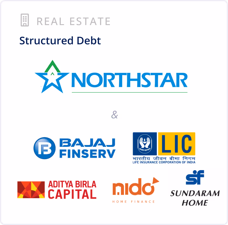 Real Estate Sector - Structured Debt - Northstar Homes, Bajaj Finserv, LIC, Aditya Birla Capital, Nido, Sundaram Home