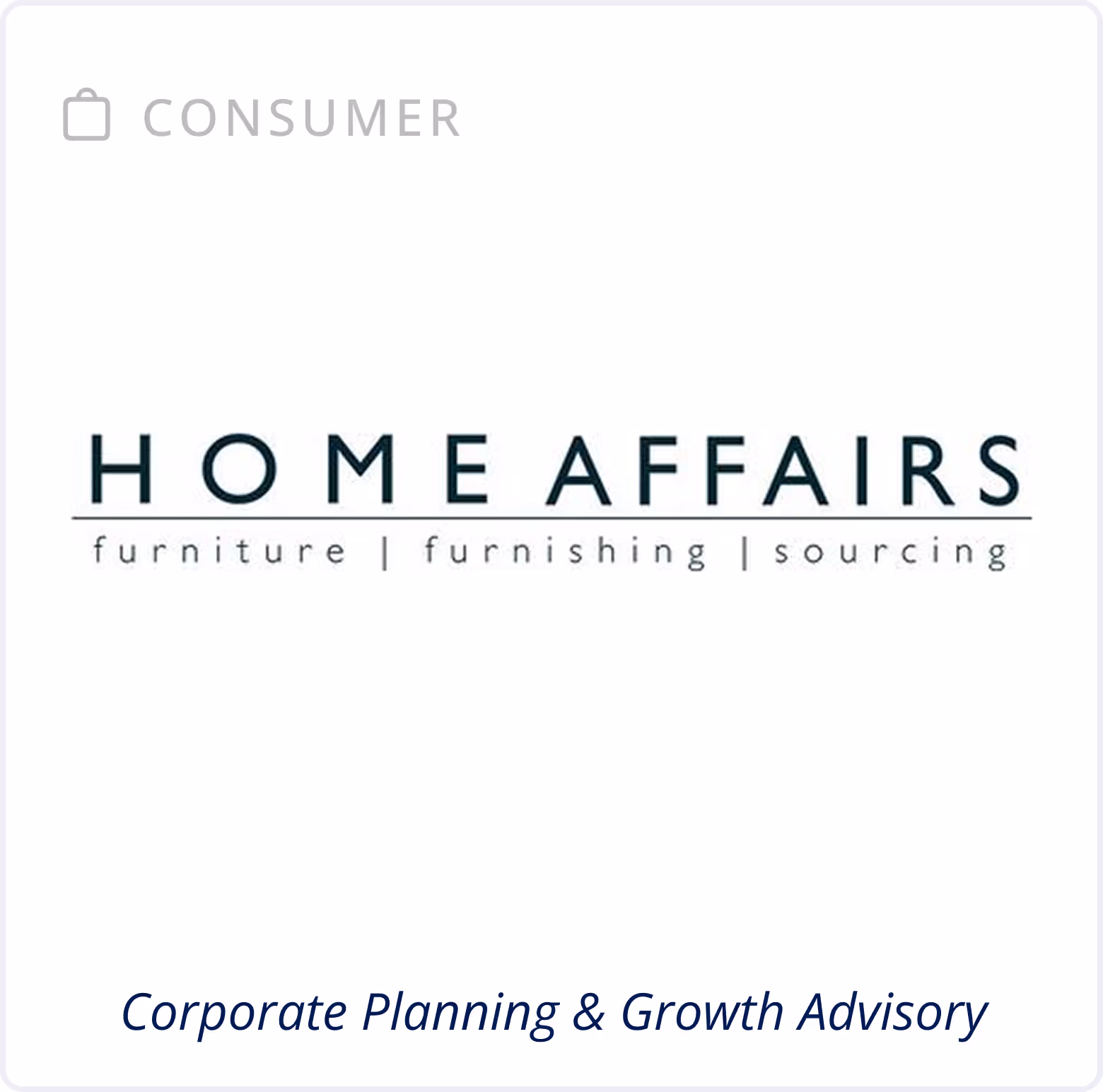 Consumer Sector - Corporate Planning & Investment Readiness - Home Affairs
