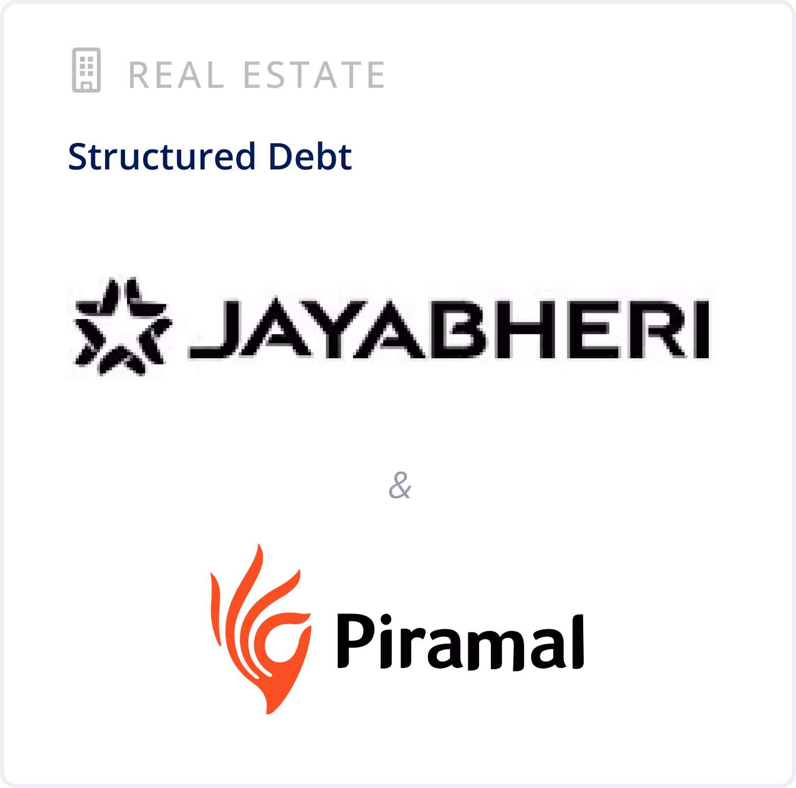 Real Estate Sector - Structured Debt - Jayabheri Group - Piramal, Bajaj Finserv, & SBI