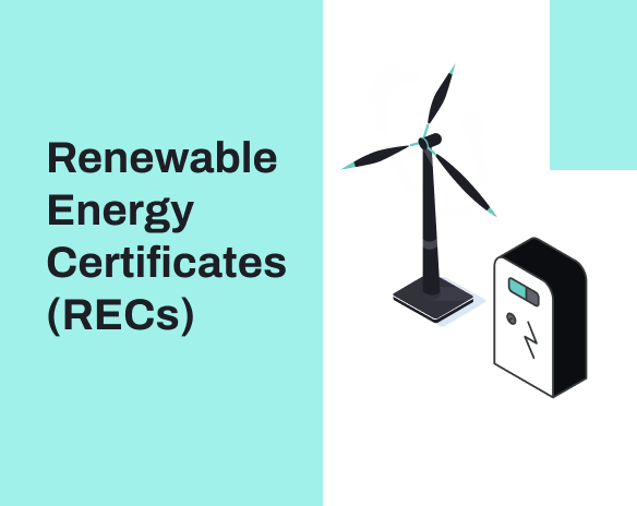 How Renewable Energy Certificates (RECs) Work and Why They Matter