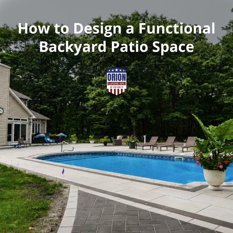 How to Design a Functional Backyard Patio Space 