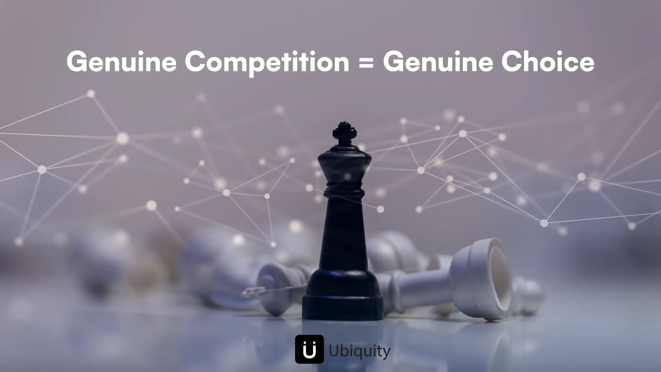 Genuine choice through genuine competition | Ubiquitous by Ubiquity