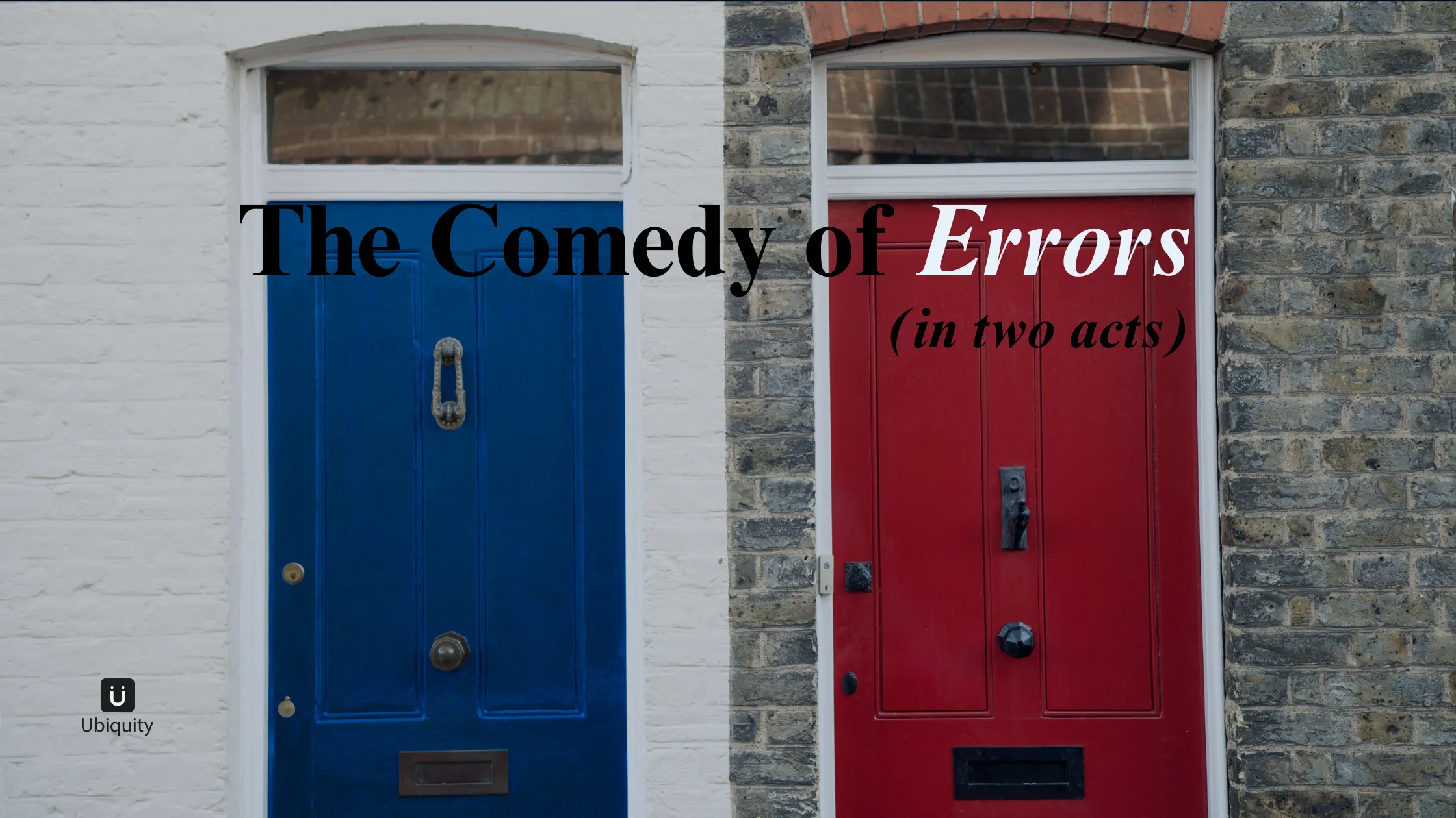 The Comedy of Errors | Ubiquitous by Ubiquity