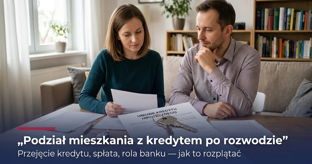 Podział mieszkania z kredytem po rozwodzie: opcje i bank