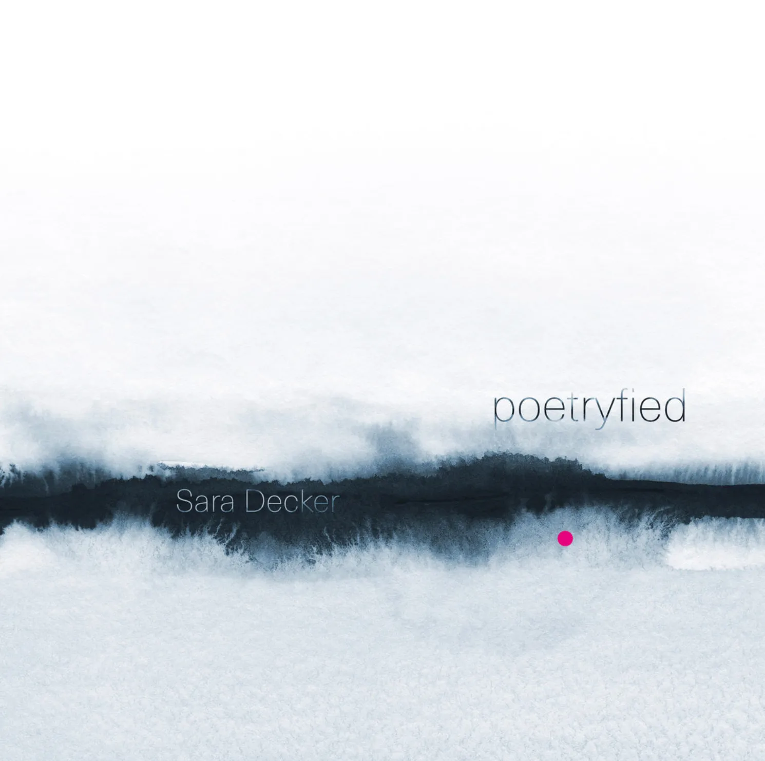 Sara Decker: Poetrified