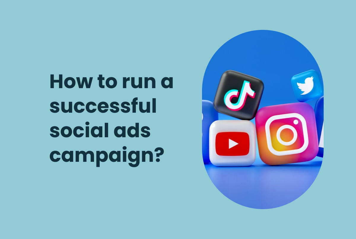 How to run a successful Social Ads campaign?