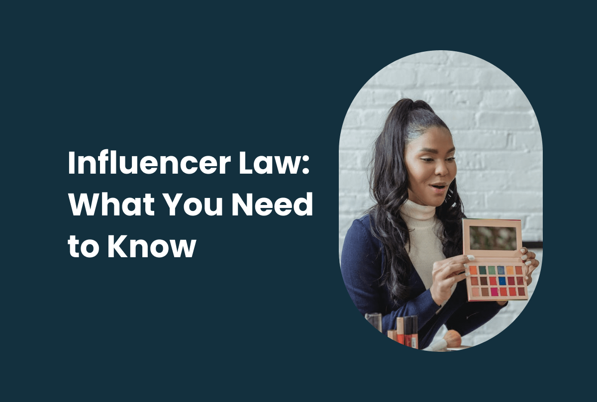 Law on Influencers: What You Need to Know