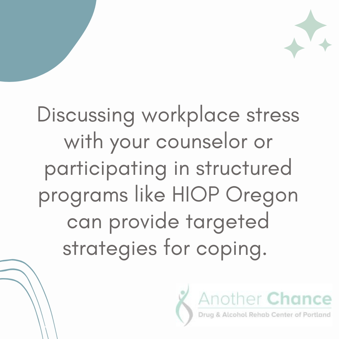 A graphic image stating the importance of discussing workplace stress with professionals from a Portland addiction treatment center