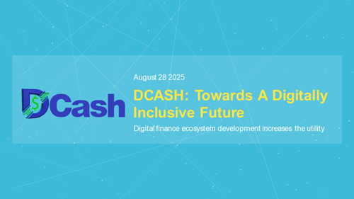 DCash: Towards a Digitally Inclusive Future