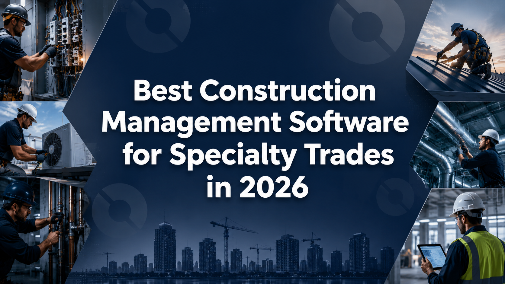 Best Construction Management Software for Specialty Trades in 2026