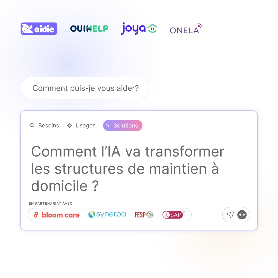 Comment l'IA va transformer les structures de maintien à domicile ? Une étude Aidie, Ouihelp, Joya et Onela