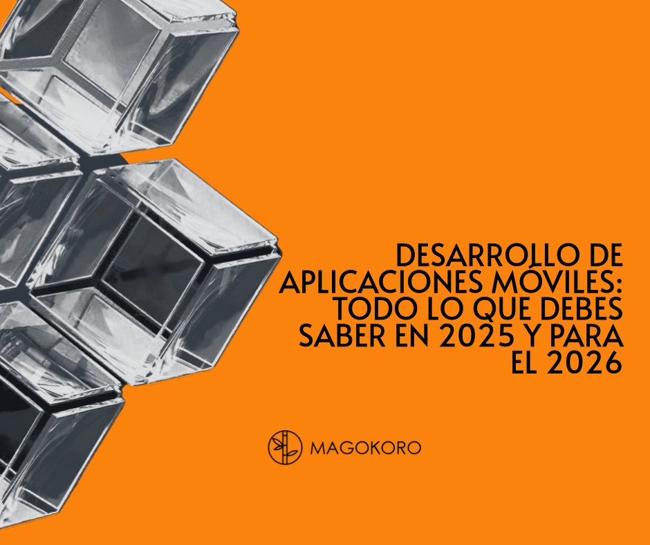 Desarrollo De Aplicaciones Móviles: Todo lo que Debes Saber en 2025 y para el 2026