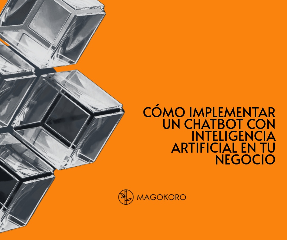 Cómo implementar un Chatbot con Inteligencia Artificial en tu Negocio