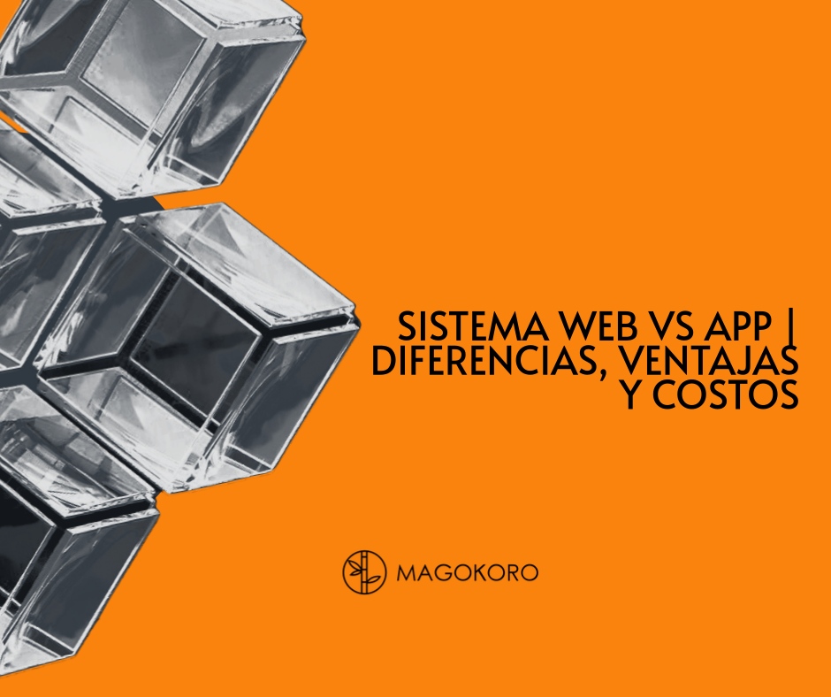 Sistema web vs app | Diferencias, ventajas y costos