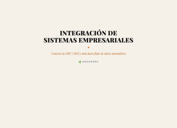 Integración de Sistemas Empresariales: Conecta tu ERP, CRM y más