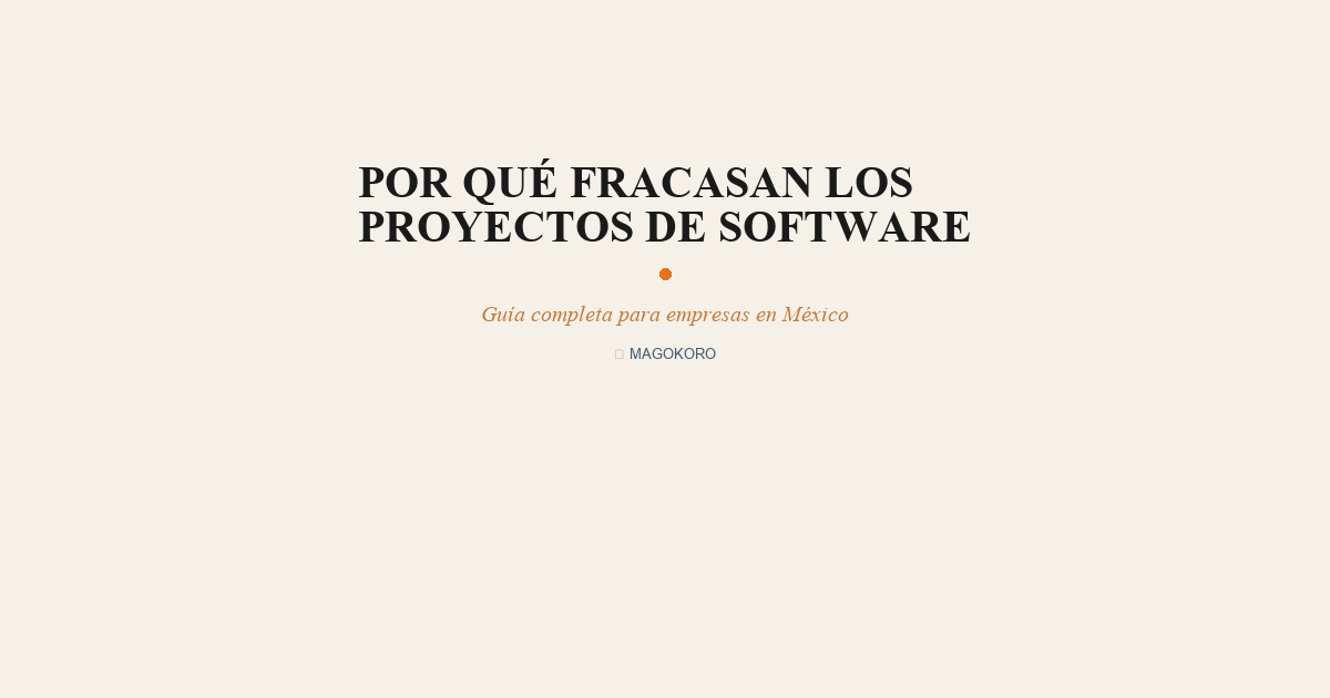 Por Qué Fracasan los Proyectos de Software: 10 Errores y Cómo Evitarlos