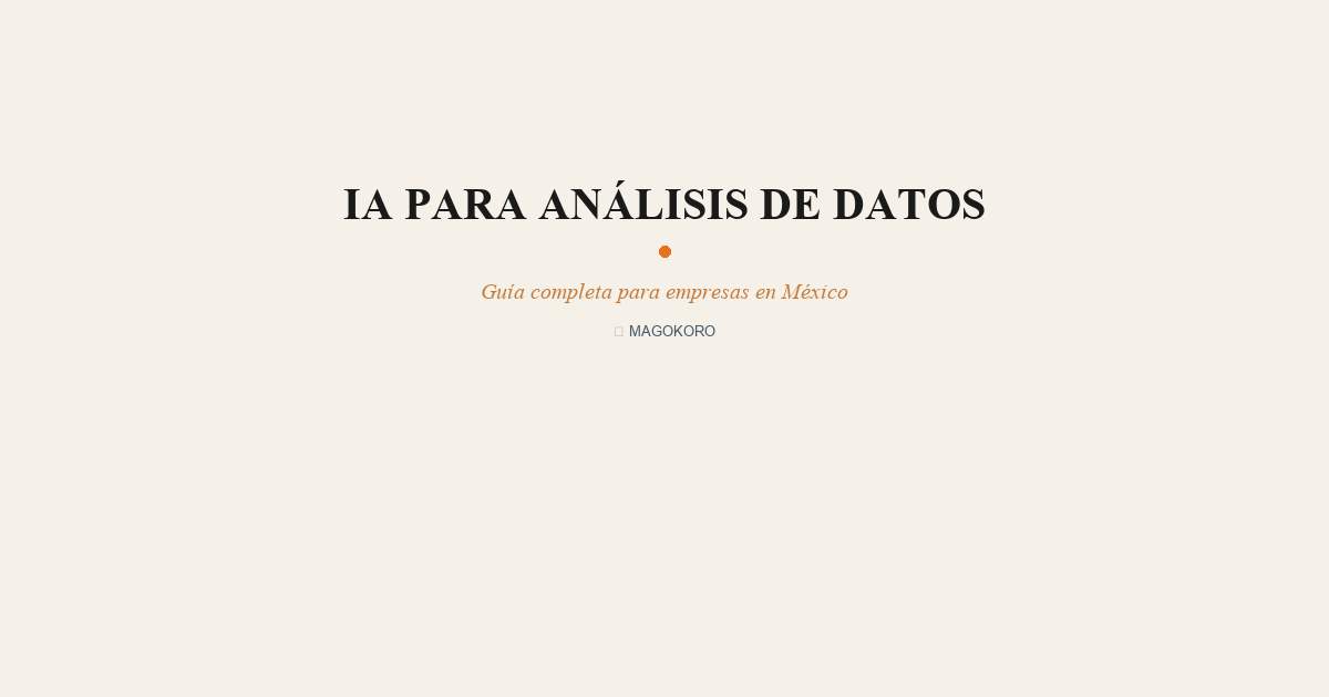 IA para Análisis de Datos: Cómo las Empresas Toman Mejores Decisiones