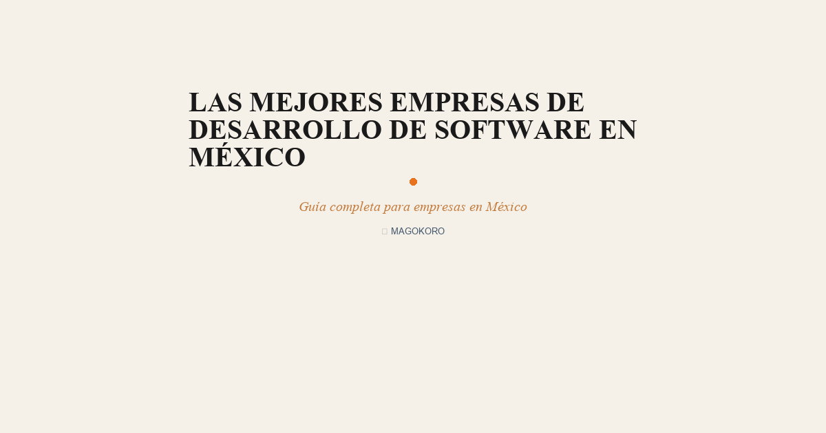 Las Mejores Empresas de Desarrollo de Software en México: Ranking 2026