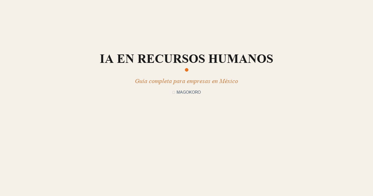 IA en Recursos Humanos: Cómo Automatizar Reclutamiento y Nómina en México