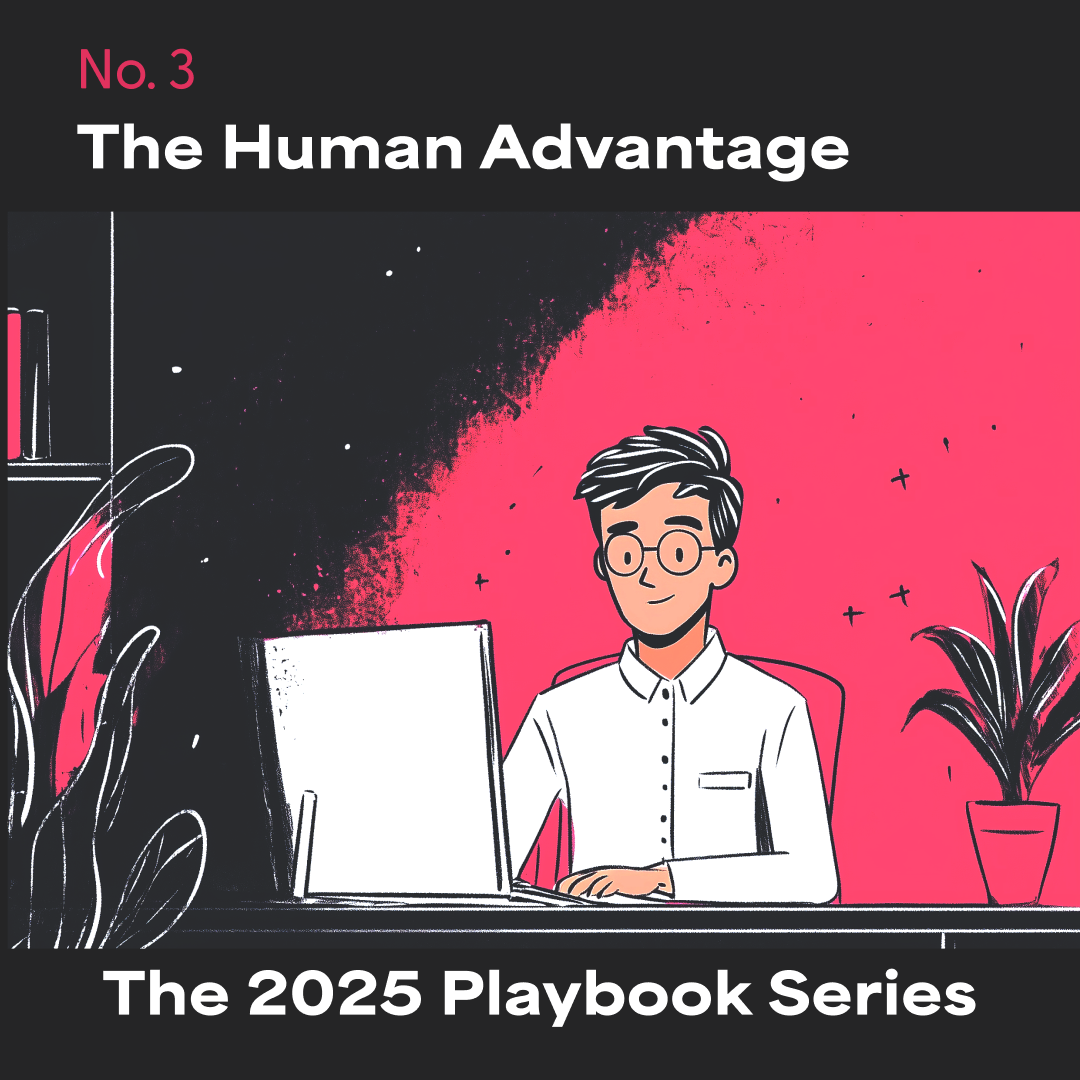 Illustration of a young man with glasses sitting at a desk with a laptop, surrounded by plants, titled "The Human Advantage" from the 2025 Playbook Series, emphasizing human connection in digital strategy.