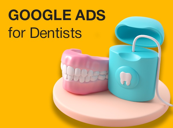 Google Ads for Dentists – Proven PPC Strategies for Dental Practices 