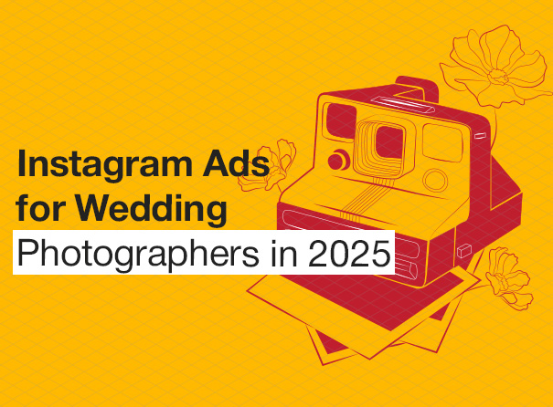 The Ultimate Guide to Instagram Ads for Wedding Photographers in 2025 