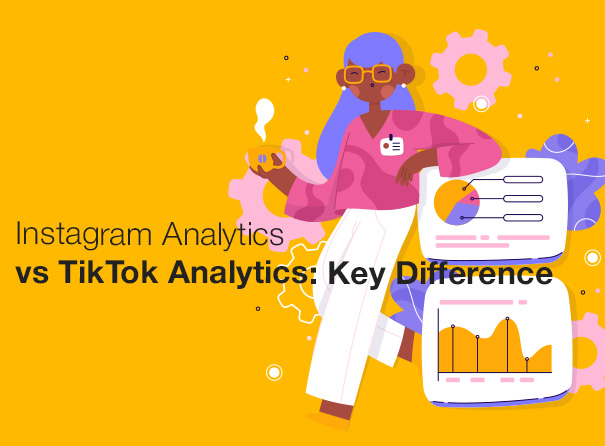 Instagram Analytics vs TikTok Analytics: 5 Key Differences