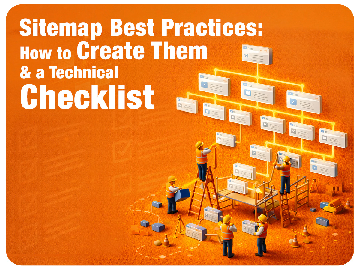 Sitemap Best Practices for SEO: What to Include, What to Avoid, and How to Get It Right