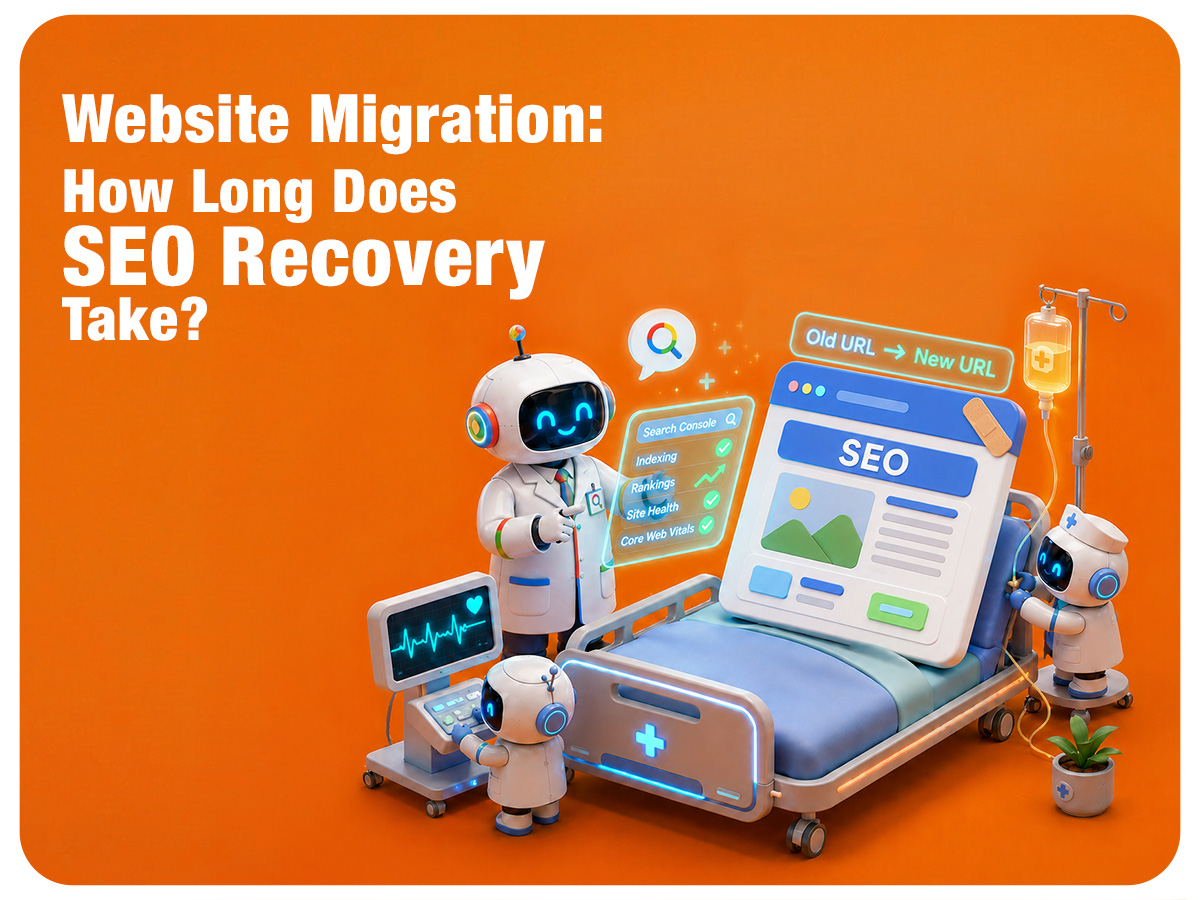 How Long Does It Take to Recover SEO After a Website Migration? 