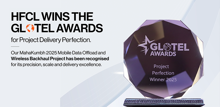 HFCL Honoured with Glotel Award 2025 for MahaKumbh Connectivity Project, Setting New Industry Benchmark