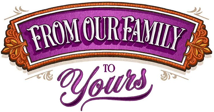 from our family to yours since 2021