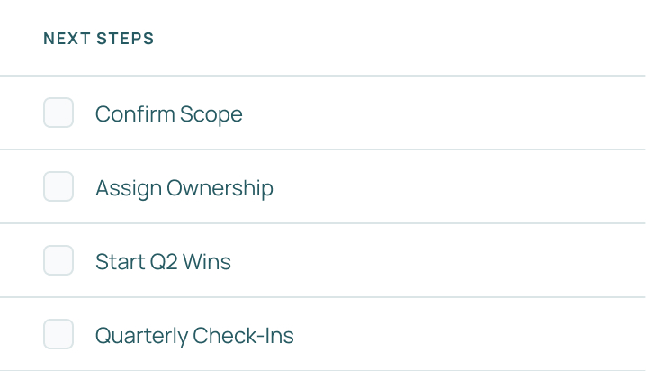 Checklist with next steps: Confirm Scope, Assign Ownership, Start Q2 Wins, and Quarterly Check-Ins.
