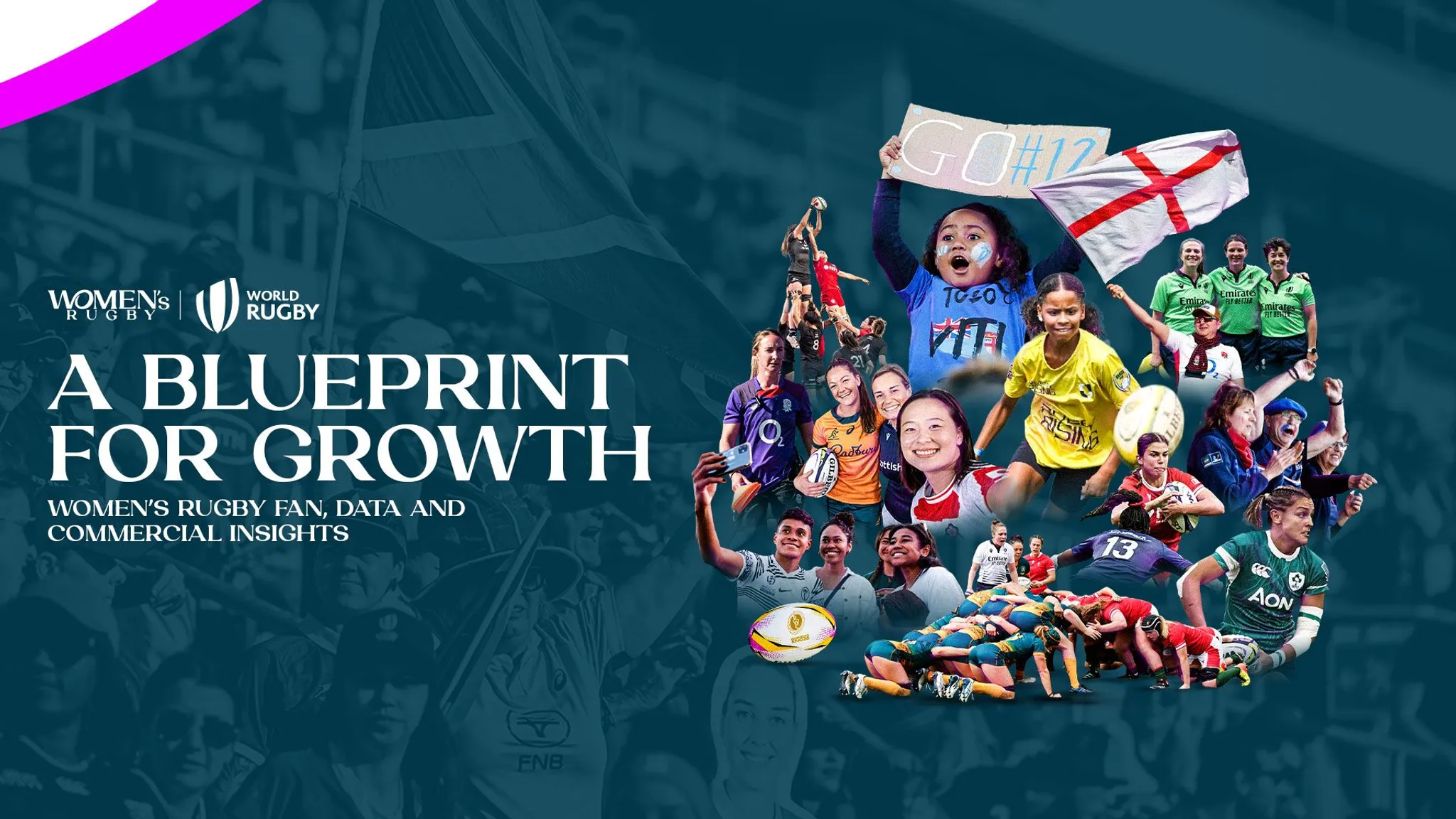 World Rugby launches ‘A Blueprint for Growth – Women’s Rugby’  -  the most comprehensive fan, data and commercial analysis ever undertaken in the women’s game