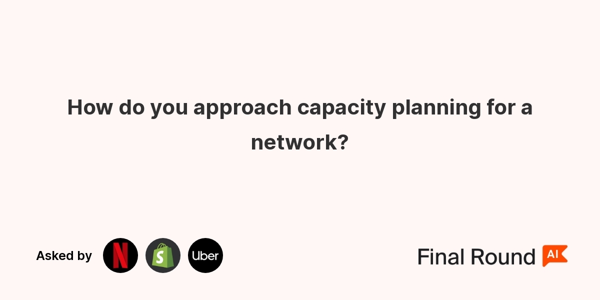 How do you approach capacity planning for a network?