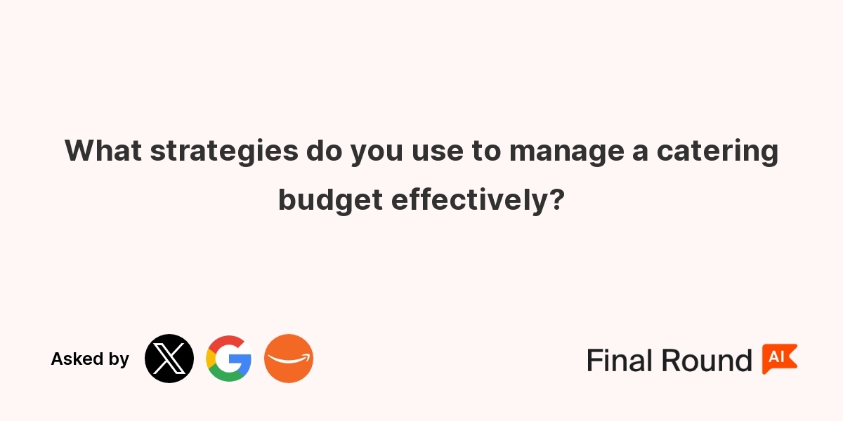 What strategies do you use to manage a catering budget effectively?