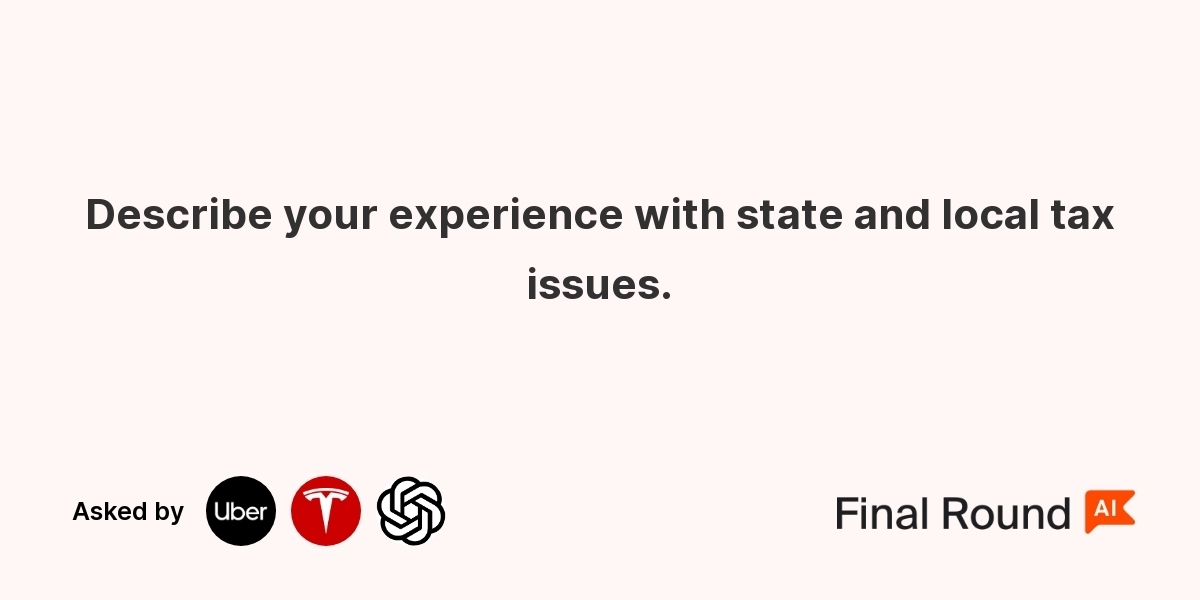 Describe your experience with state and local tax issues.