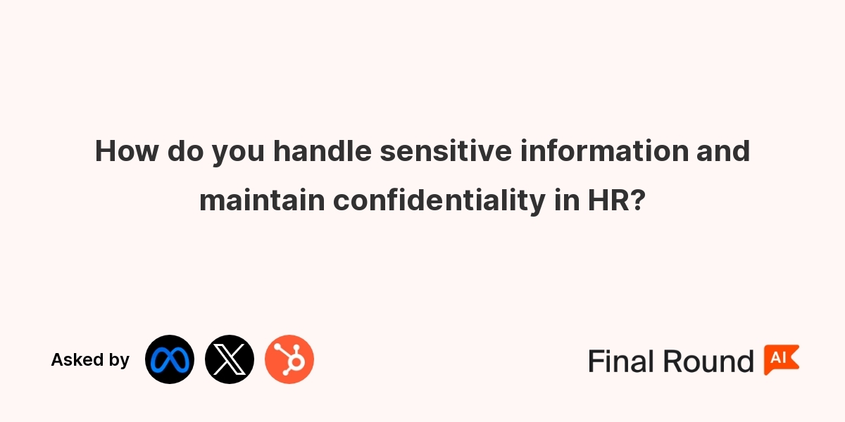 How do you handle sensitive information and maintain confidentiality in HR?