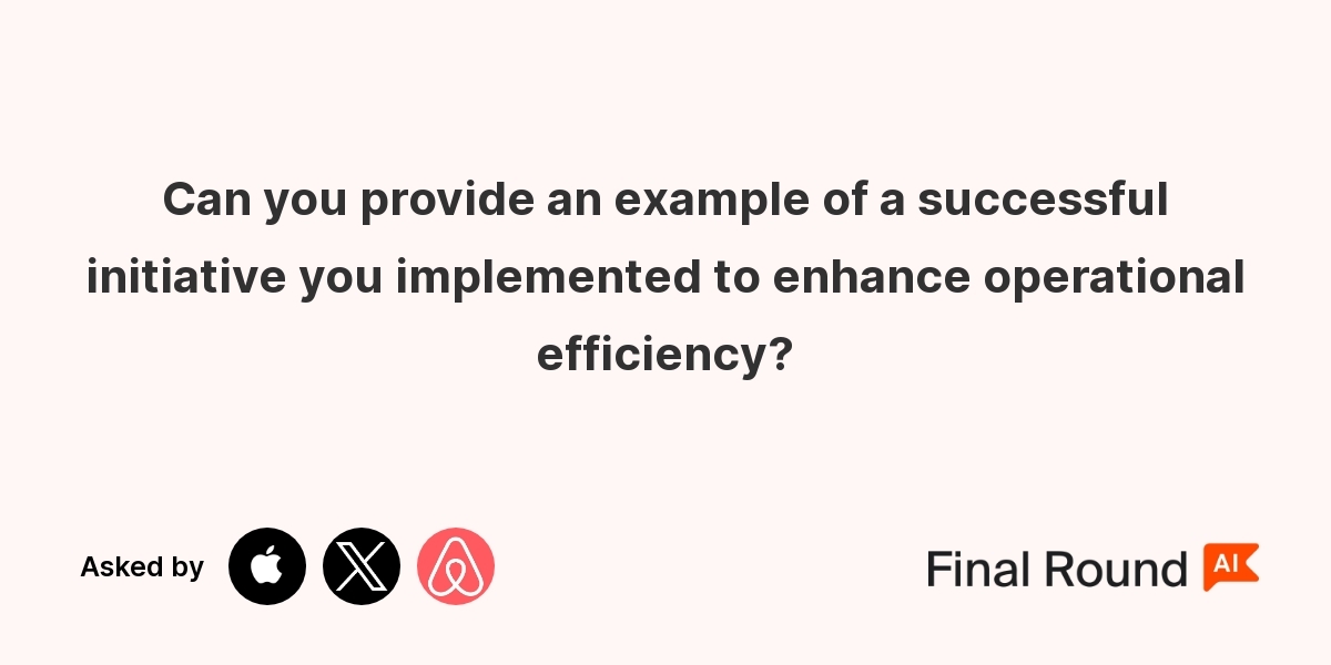 Can you provide an example of a successful initiative you implemented to enhance operational efficiency?