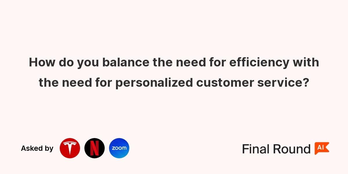 How do you balance the need for efficiency with the need for personalized customer service?