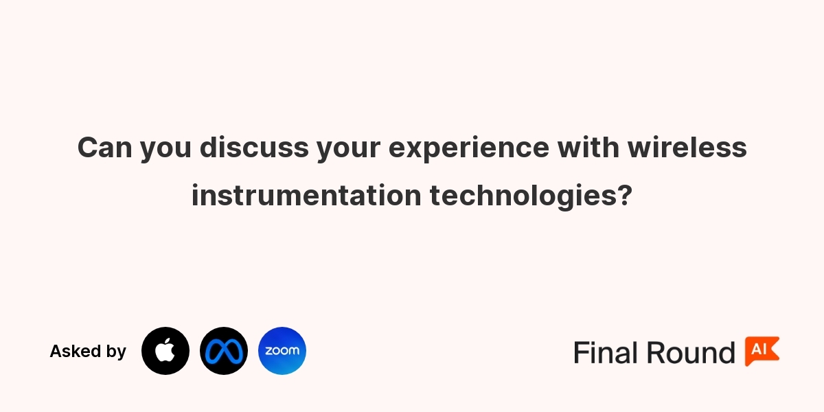 Can you discuss your experience with wireless instrumentation technologies?