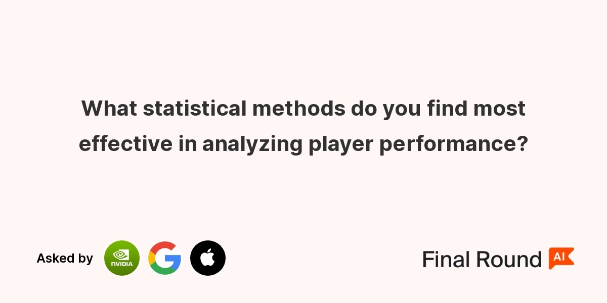 What statistical methods do you find most effective in analyzing player performance?