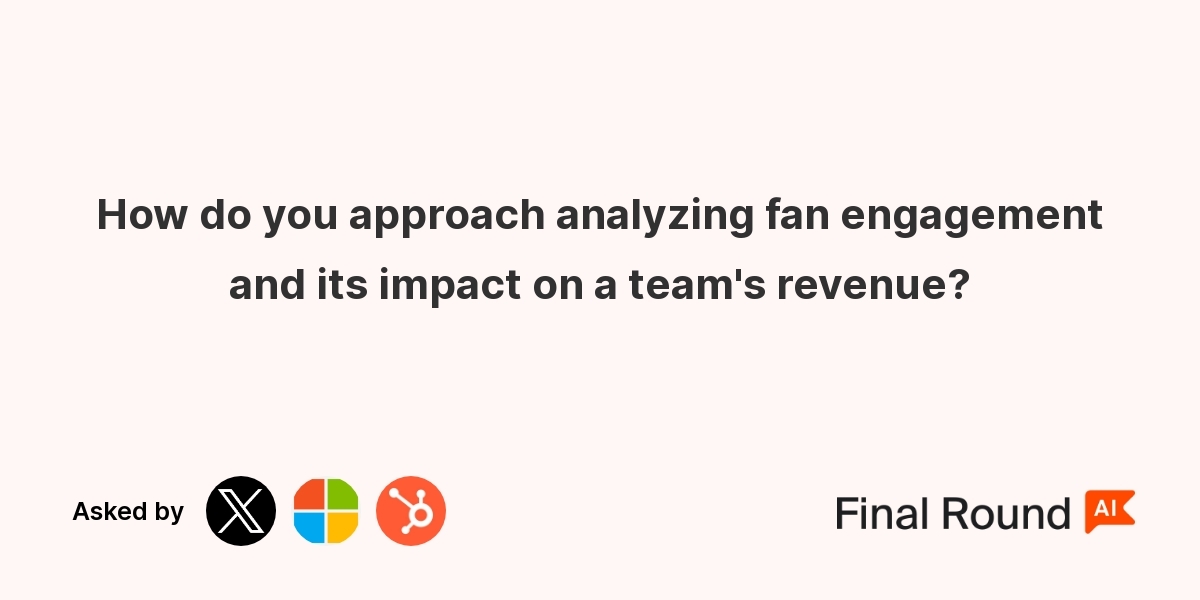 How do you approach analyzing fan engagement and its impact on a team's revenue?